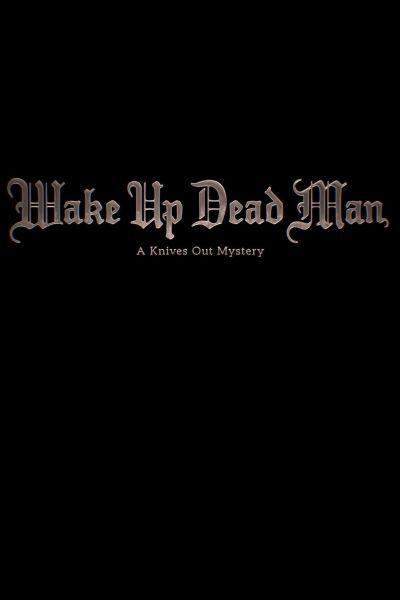 Wake Up Dead Man: A Knives Out Mystery